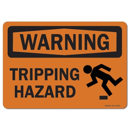 OSHA Warning Sign, Tripping Hazard W/ Graphic, 18in X 12in Rigid Plastic